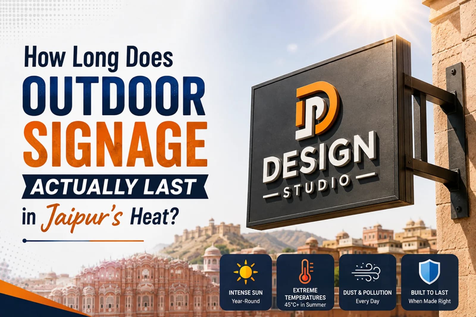 How Long Does Outdoor Signage Actually Last in Jaipur's Heat?