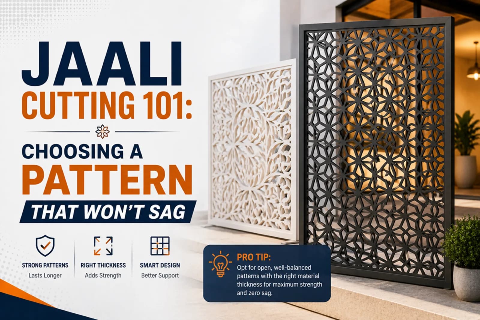 Jaali Cutting 101: Choosing a Pattern That Won't Sag